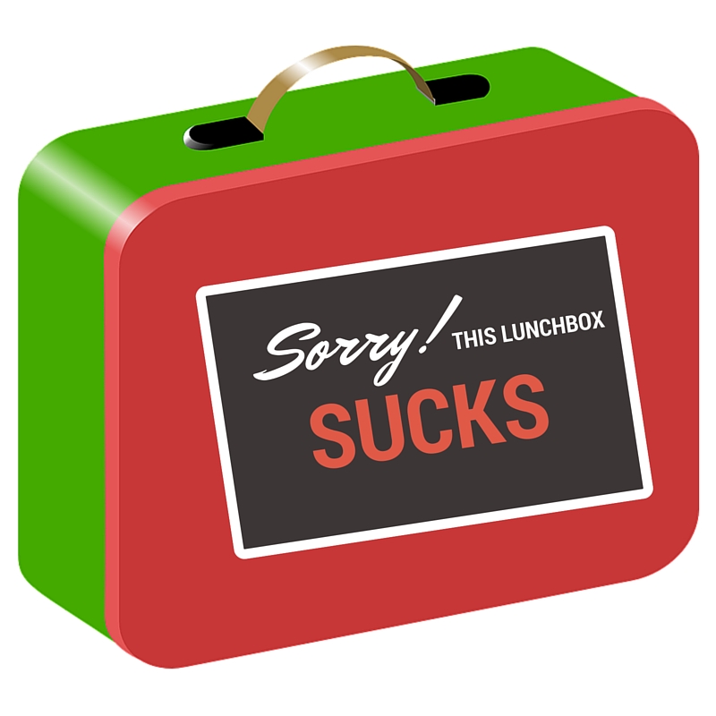 Sorry This Lunch Box Sucks